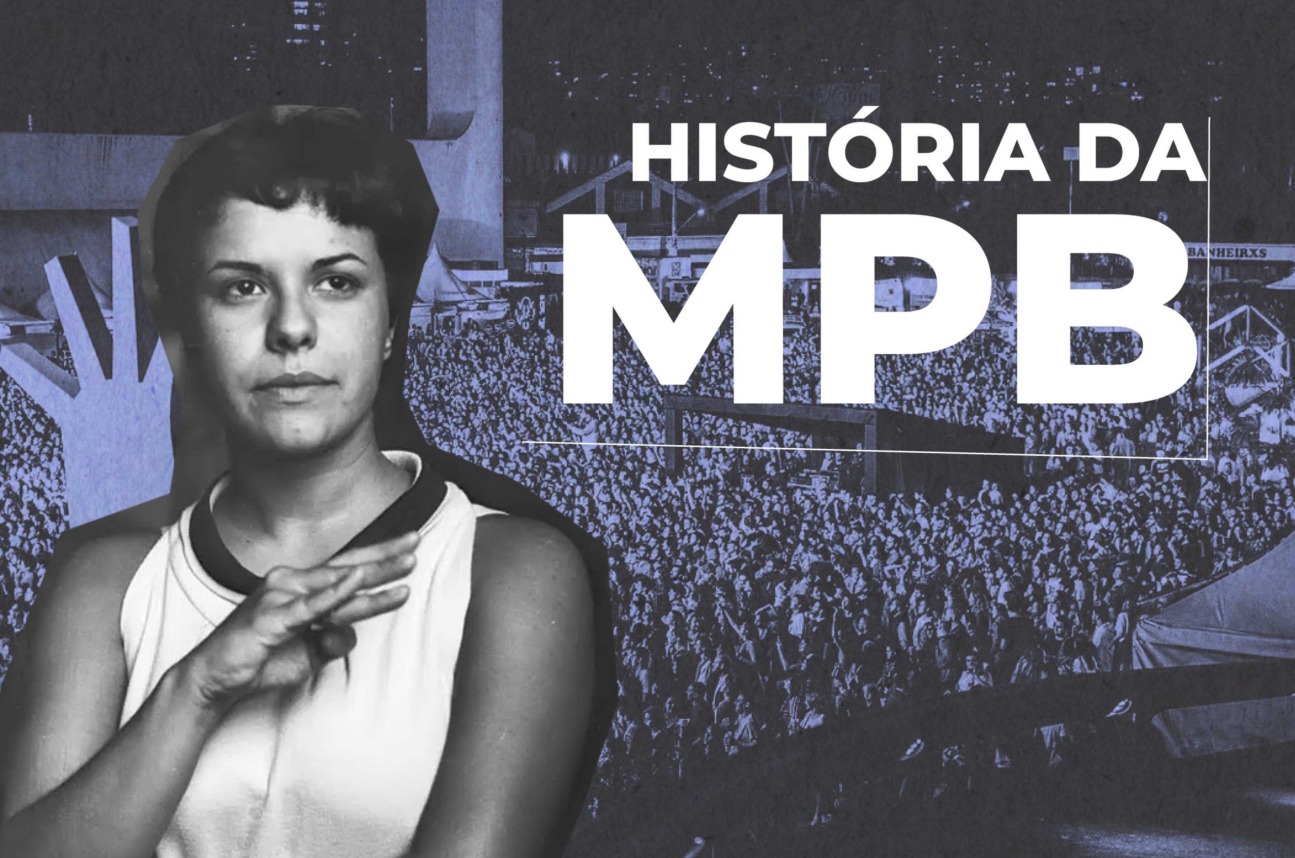 Como a história da MPB quebrou o silêncio no Brasil?